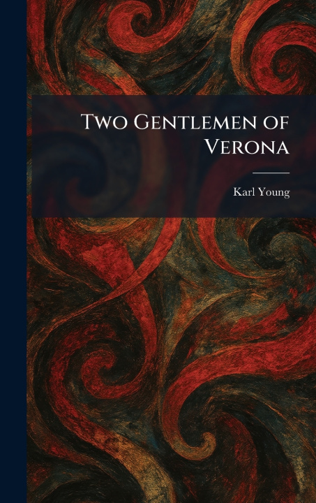 Kniha Two Gentlemen of Verona Karl Young