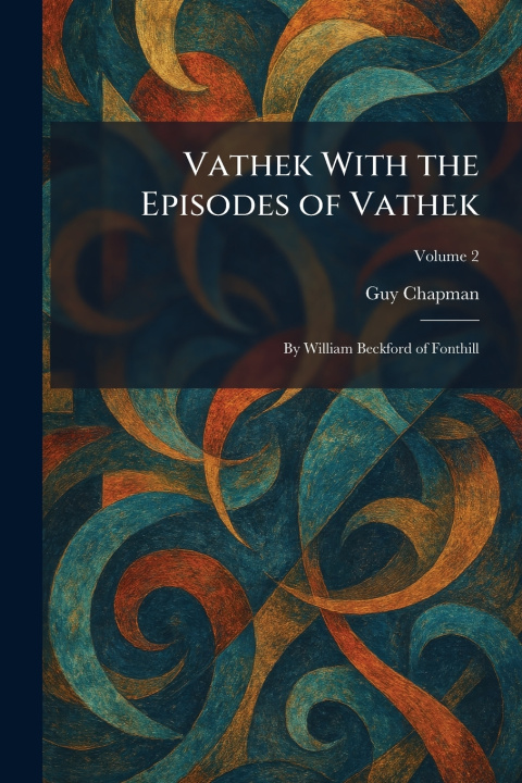 Boek Vathek With the Episodes of Vathek Guy Chapman