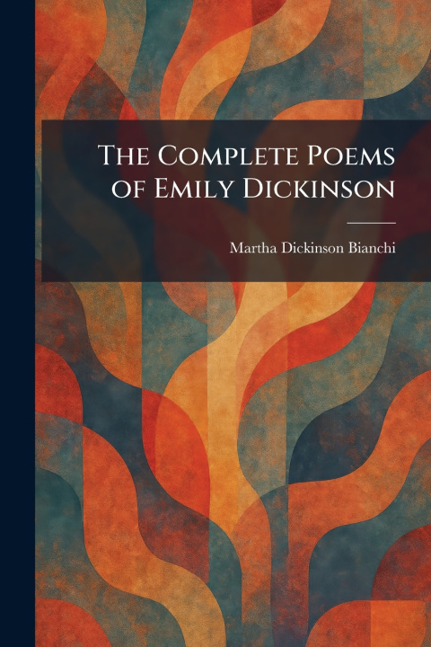 Buch The Complete Poems of Emily Dickinson Martha Dickinson Bianchi