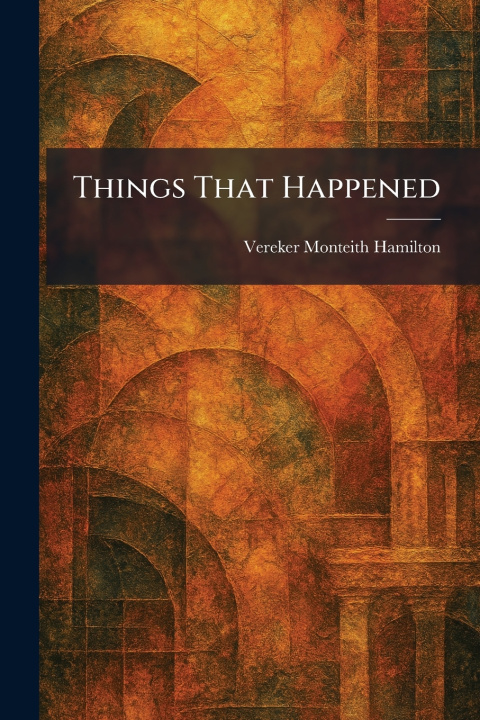 Książka Things That Happened Vereker Monteith Hamilton