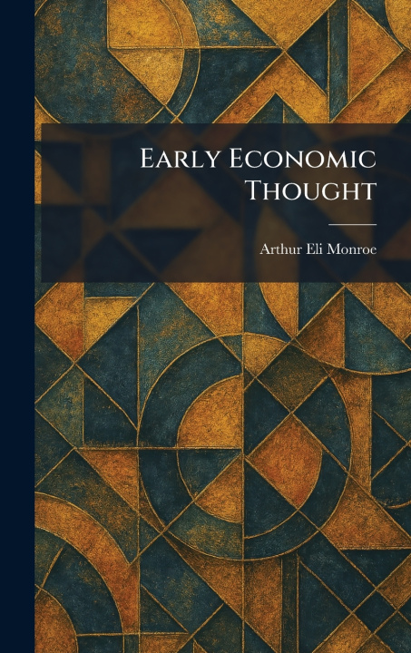 Carte Early Economic Thought Arthur Eli Monroe