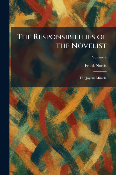 Buch The Responsibilities of the Novelist Frank Norris