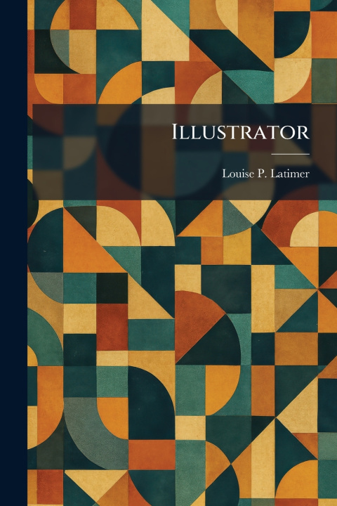 Knjiga Illustrator Louise P. Latimer