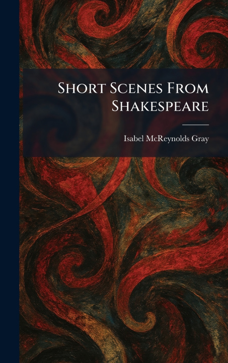 Buch Short Scenes From Shakespeare Isabel McReynolds Gray