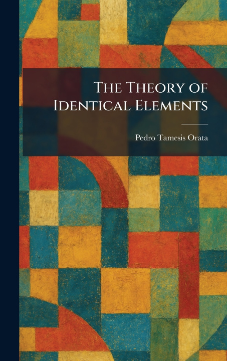 Livro The Theory of Identical Elements Pedro Tamesis Orata