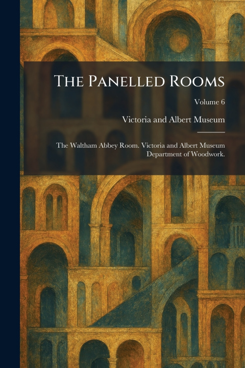 Книга The Panelled Rooms Victoria and Albert Museum