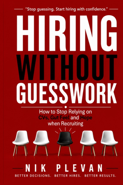 Книга Hiring Without Guesswork Nik Plevan