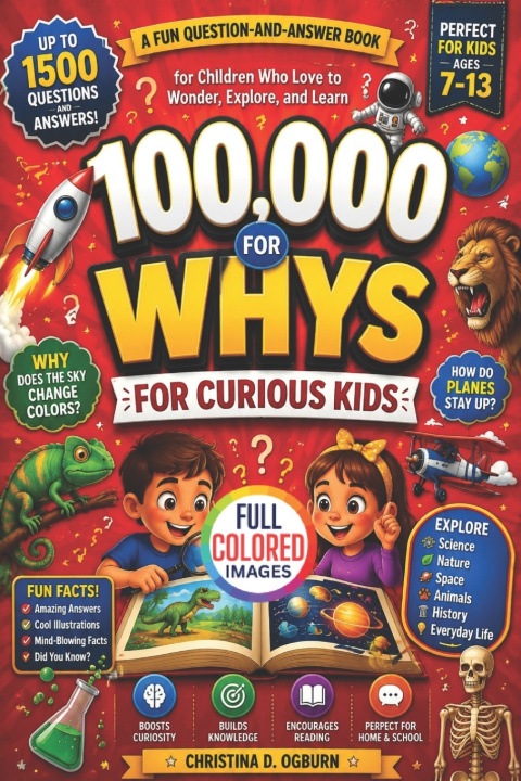 Könyv 100,000 WHYS FOR CURIOUS KIDS CHRISTINA D. OGBURN
