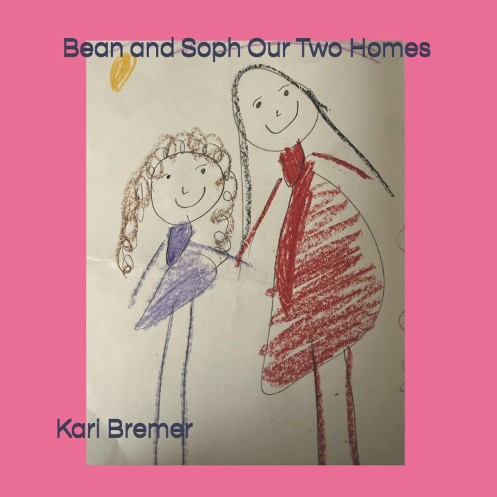 Buch Bean and Soph Our Two Homes Kari Bremer