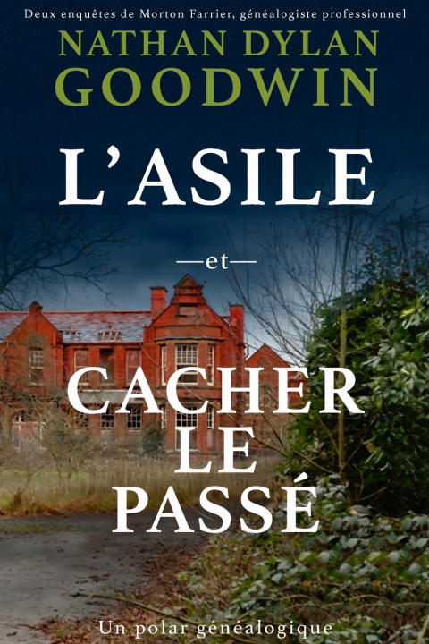 Carte L'Asile & Cacher le passé Nathan Dylan Goodwin