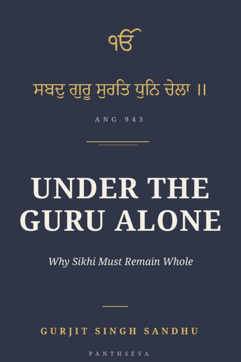 Книга Under the Guru Alone Gurjit Singh Sandhu