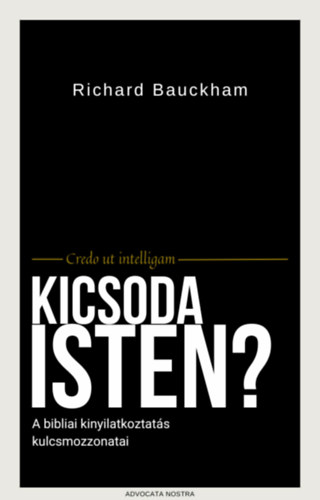 Carte Kicsoda Isten? Richard Bauckham
