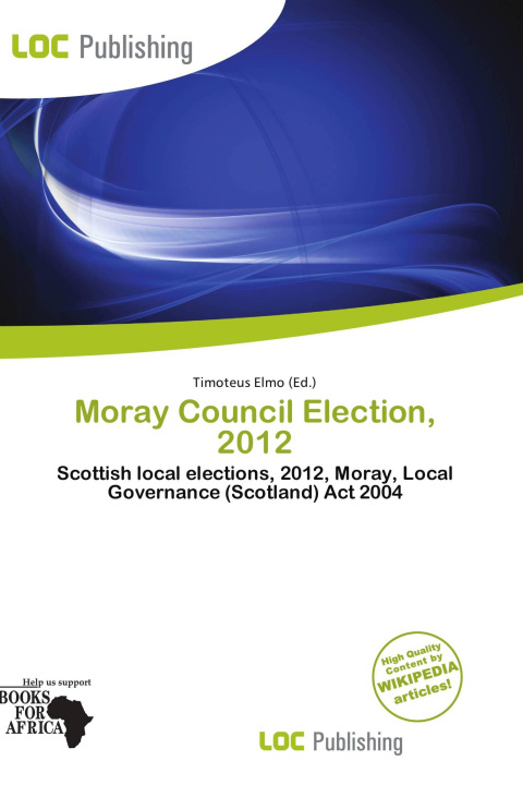 Книга Moray Council Election, 2012 