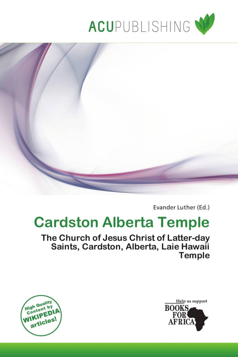 Книга Cardston Alberta Temple 