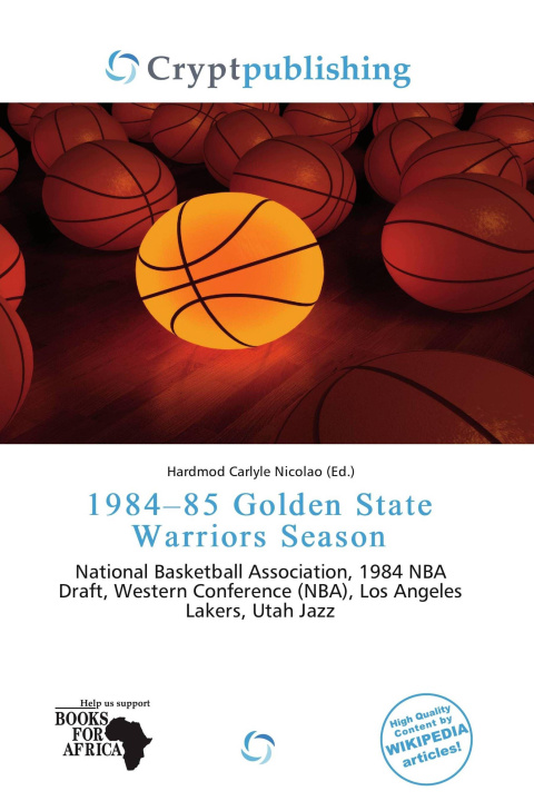 Kniha 1984-85 Golden State Warriors Season 