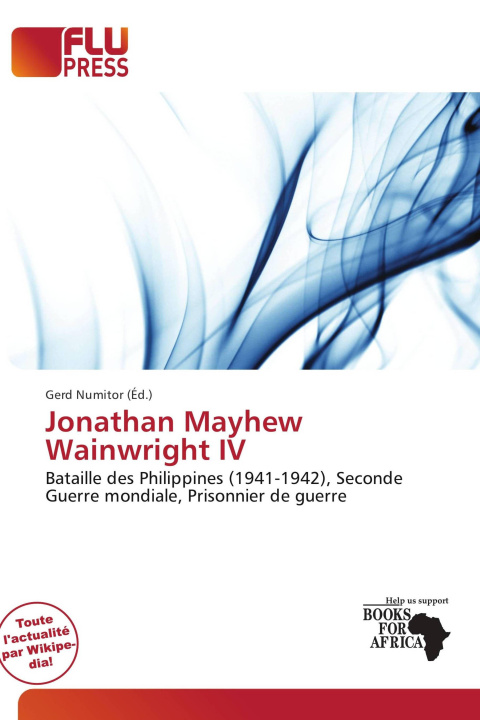 Könyv Jonathan Mayhew Wainwright IV 