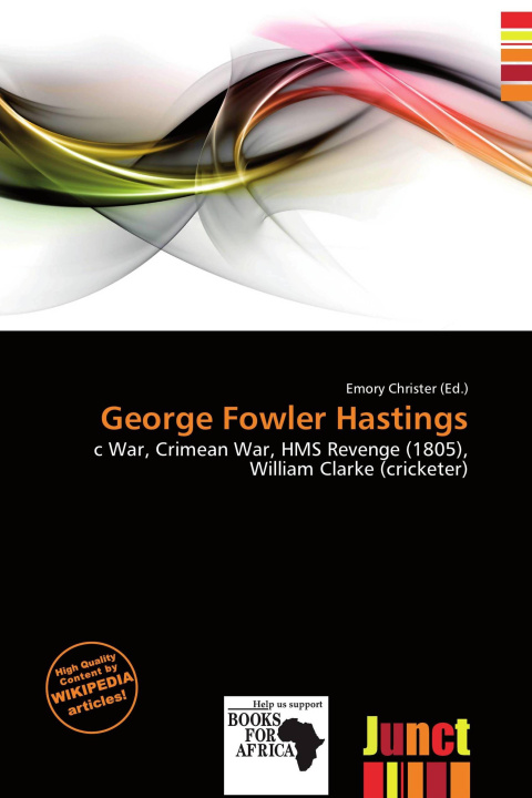 Buch George Fowler Hastings 