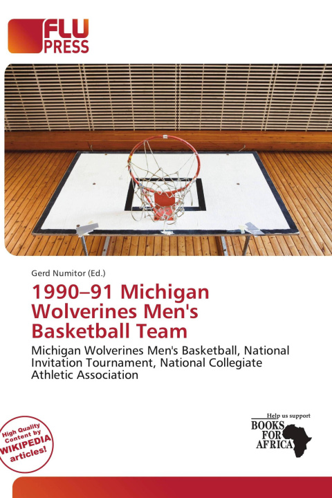 Könyv 1990-91 Michigan Wolverines Men's Basketball Team 