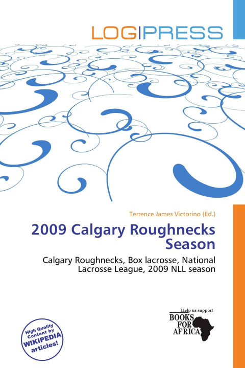 Könyv 2009 Calgary Roughnecks Season 