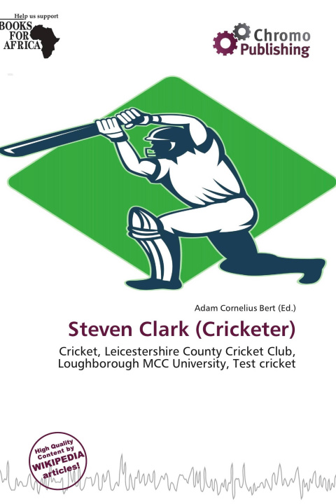 Könyv Steven Clark (Cricketer) 