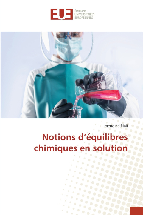 Книга Notions d'équilibres chimiques en solution Imene Belfilali