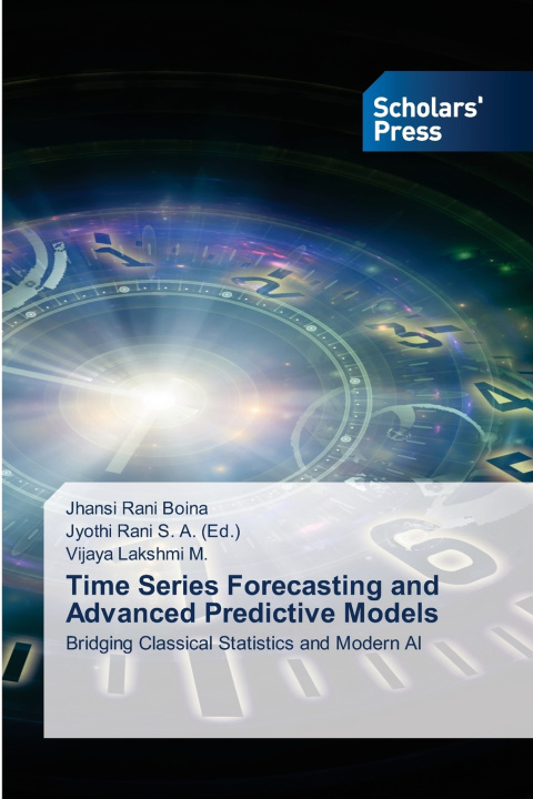 Könyv Time Series Forecasting and Advanced Predictive Models Jhansi Rani Boina