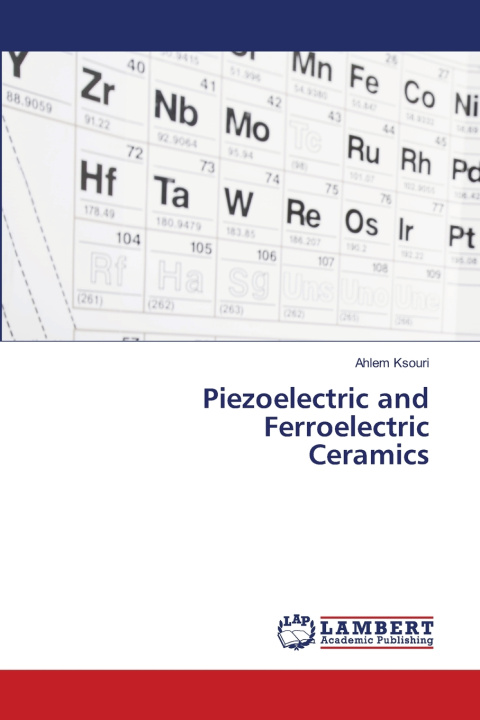 Kniha Piezoelectric and Ferroelectric Ceramics Ahlem Ksouri