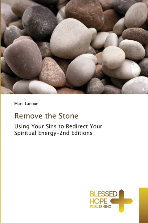 Libro Remove the Stone Marc Lanoue