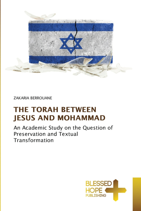 Книга THE TORAH BETWEEN JESUS AND MOHAMMAD ZAKARIA BERROUANE