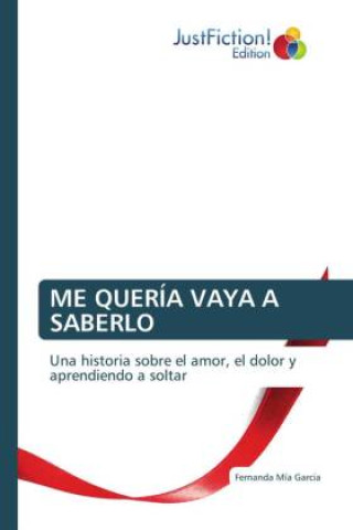 Könyv ME QUERÍA VAYA A SABERLO Fernanda Mía Garcia