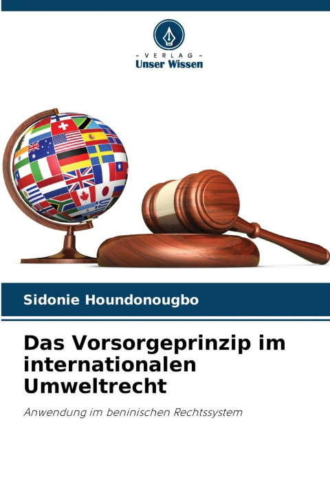 Kniha Das Vorsorgeprinzip im internationalen Umweltrecht Sidonie Houndonougbo