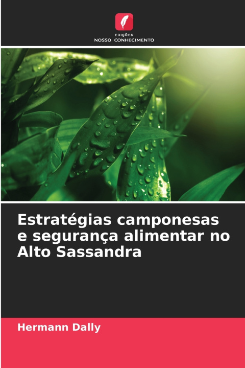 Libro Estratégias camponesas e segurança alimentar no Alto Sassandra Hermann Dally