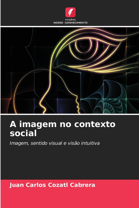 Carte A imagem no contexto social Juan Carlos Cozatl Cabrera