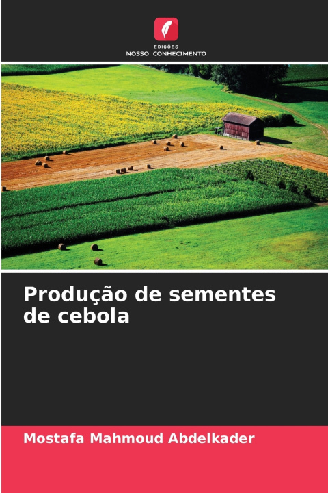 Könyv Produção de sementes de cebola Mostafa Mahmoud Abdelkader