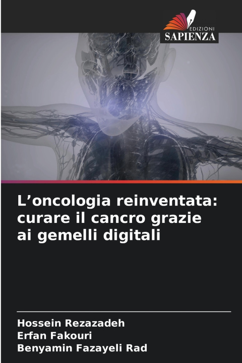 Carte L'oncologia reinventata Hossein Rezazadeh