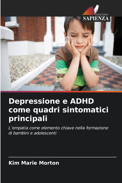 Könyv Depressione e ADHD come quadri sintomatici principali Kim Marie Morton