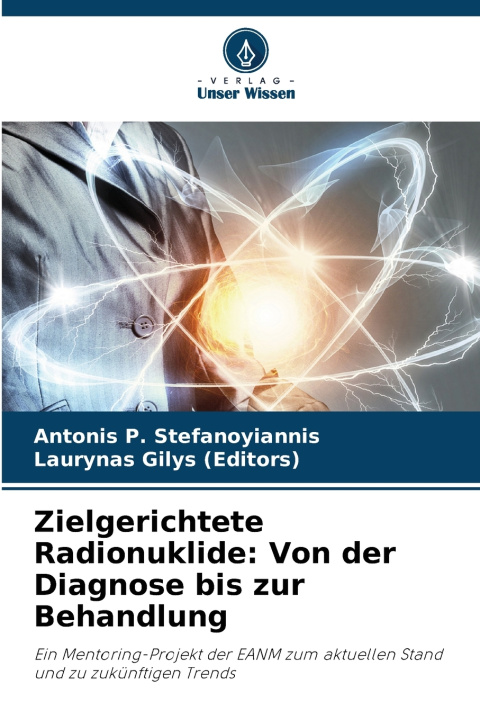 Buch Zielgerichtete Radionuklide Antonis P. Stefanoyiannis