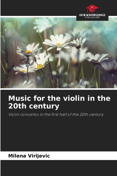 Buch Music for the violin in the 20th century Milena Virijevic