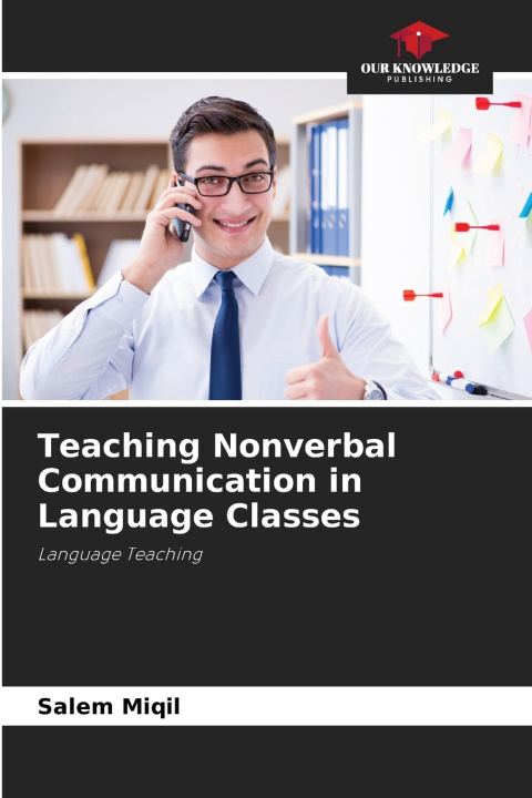 Könyv Teaching Nonverbal Communication in Language Classes Salem Miqil
