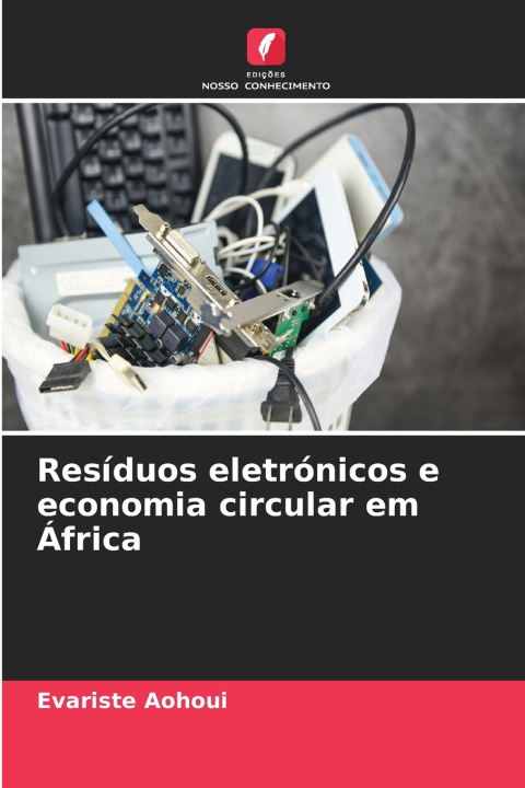 Libro Resíduos eletrónicos e economia circular em África Evariste Aohoui
