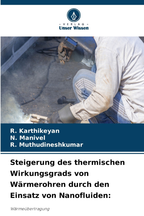 Buch Steigerung des thermischen Wirkungsgrads von Wärmerohren durch den Einsatz von Nanofluiden R. Karthikeyan