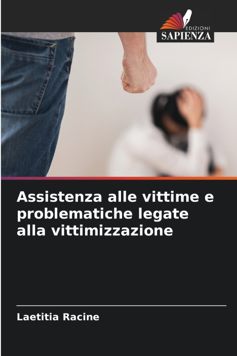 Книга Assistenza alle vittime e problematiche legate alla vittimizzazione Laetitia Racine