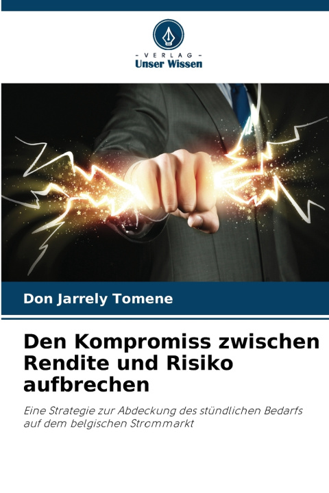 Könyv Den Kompromiss zwischen Rendite und Risiko aufbrechen Don Jarrely Tomene