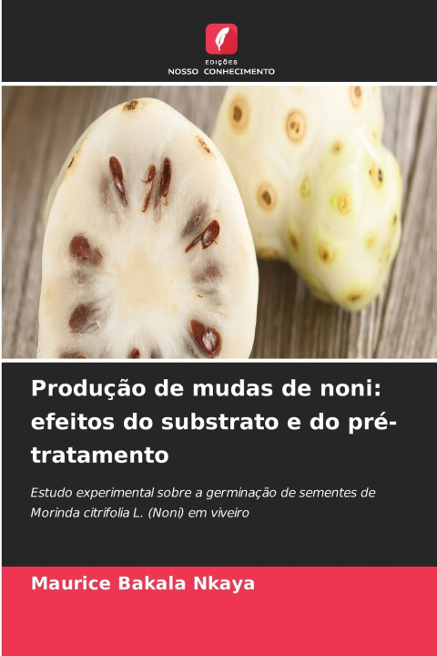 Könyv Produção de mudas de noni Maurice BAKALA NKAYA