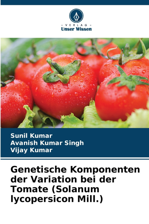 Libro Genetische Komponenten der Variation bei der Tomate (Solanum lycopersicon Mill.) Sunil Kumar
