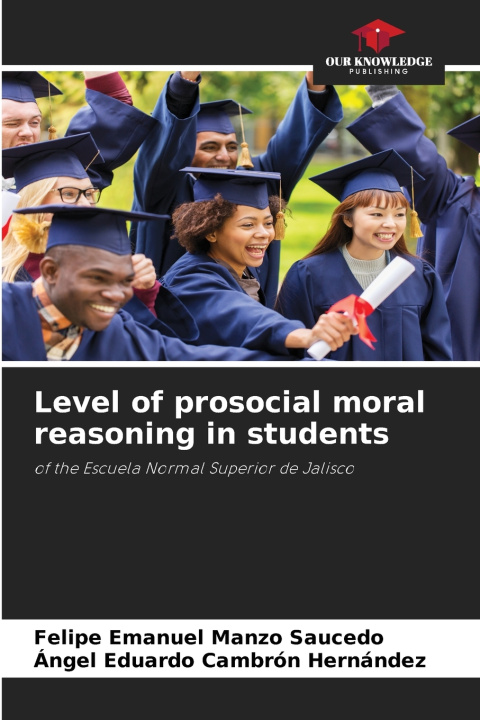 Książka Level of prosocial moral reasoning in students Felipe Emanuel Manzo Saucedo