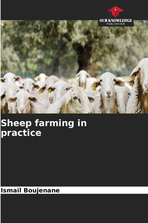 Könyv Sheep farming in practice Ismaïl Boujenane