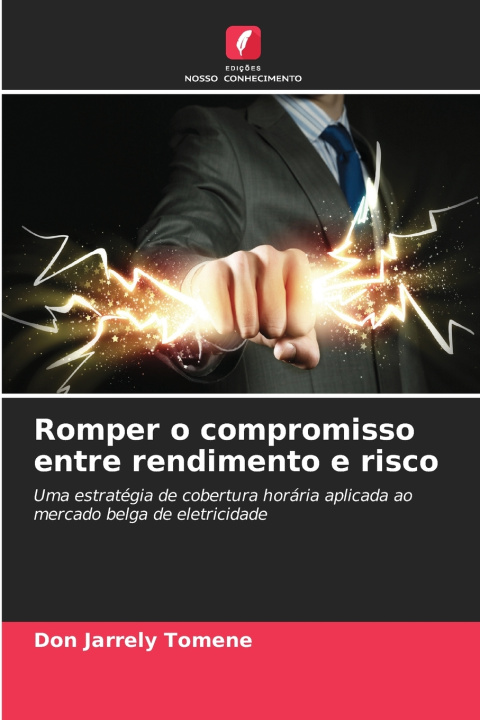 Carte Romper o compromisso entre rendimento e risco Don Jarrely Tomene