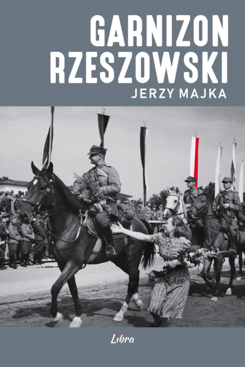 Buch Garnizon Rzeszowski Jerzy Majka