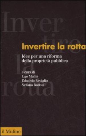Boek Invertire la rotta. Idee per una riforma della proprietà pubblica 